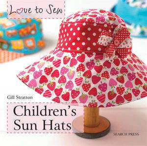 Cover art for Love to Sew: Children's Sun Hats