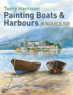 Cover art for Painting Boats & Harbours in Watercolour