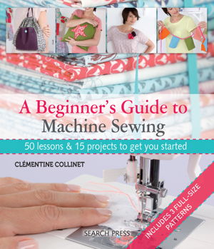 Cover art for A Beginner's Guide to Machine Sewing