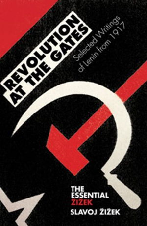 Cover art for Revolution at the Gates Zizek on Lenin The 1917 Writings