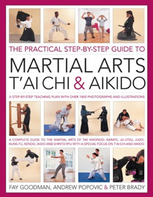 Cover art for Practical Step-by-step Guide to Martial Arts T'ai Chi & Aikido A Step-by-step Teaching Plan