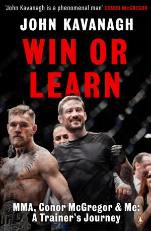 Cover art for Win or Learn MMA Conor Mcgregor and Me A Trainer's Journey