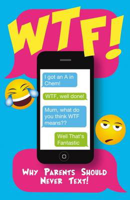 Cover art for Wtf - Why Parents Should Not Text