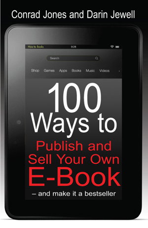 Cover art for 100 Ways to Publish and Sell Your Own eBook and Make it a Bestseller