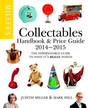 Cover art for Miller's Collectables Handbook & Price Guide The Indispensable Guide to What it's Really Worth! 2014-2015