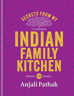 Cover art for Secrets From My Indian Family Kitchen