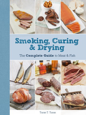 Cover art for Smoking Curing & Drying The Complete Guide to Meat and Fish
