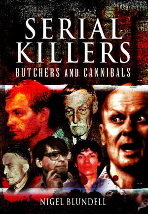 Cover art for Serial Killers: Butchers and Cannibals