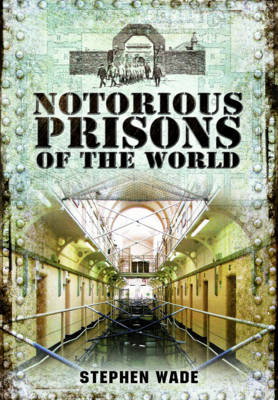 Cover art for Notorious Prisons of the World