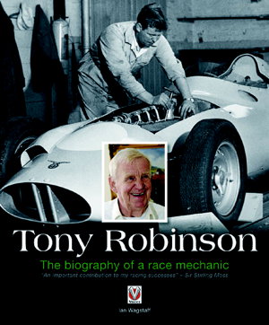 Cover art for Tony Robinson The Biography of a Race Mechanic