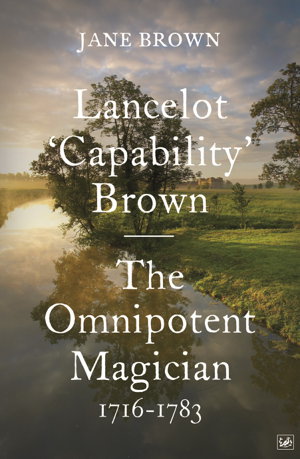 Cover art for Lancelot Capability Brown the Omnipotent Magician 1716 - 1783