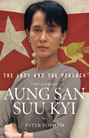 Cover art for Lady and the Peacock The Life of Aung San Suu Kyi of Burma