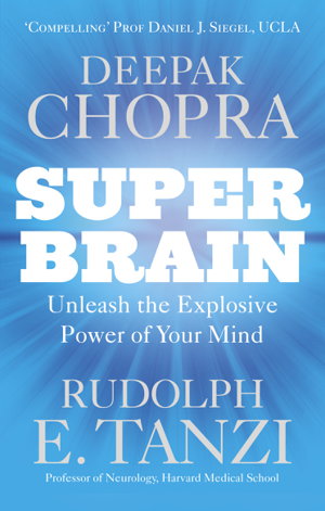 Cover art for Super Brain Unleashing the Explosive Power of Your Mind to Maximize Health Happiness and Spiritual Well-being