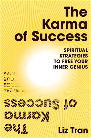 Cover art for The Karma of Success: Spiritual Strategies to Free Your Inner Genius