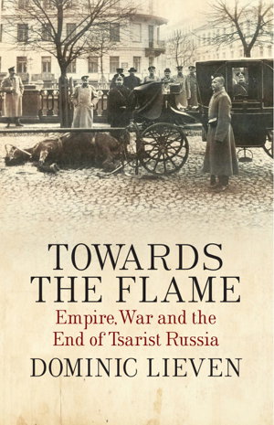 Cover art for Towards the Flame Empire War and the End of Tsarist Russia