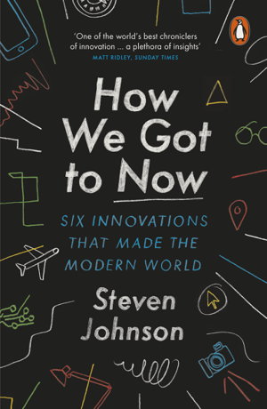 Cover art for How We Got to Now Six Innovations that Made the Modern World