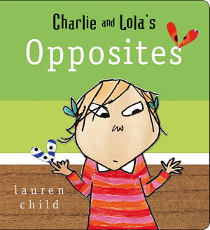 Cover art for Charlie and Lola Charlie and Lola Opposites