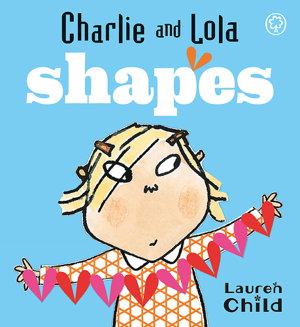 Cover art for Charlie and Lola Charlie and Lola Shapes