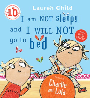 Cover art for Charlie and Lola: I Am Not Sleepy and I Will Not Go to Bed