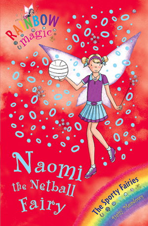 Cover art for Naomi the Netball Fairy Rainbow Magic The Sporty Fairies Book 4