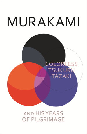 Cover art for Colorless Tsukuru Tazaki and His Years of Pilgrimage