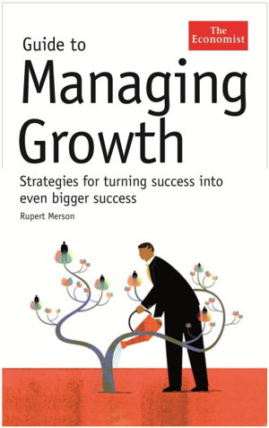 Cover art for Guide to Managing Growth Strategies for Turning Success into Bigger Success