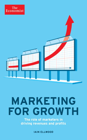 Cover art for Economist Marketing for Growth The Role of Marketers in Driving Revenues and Profits