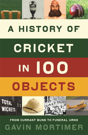Cover art for A History of Cricket in 100 Objects
