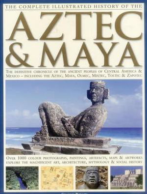 Cover art for Complete Illustrated History of the Aztec & Maya