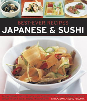 Cover art for Best Ever Recipes Japanese and Sushi The Authentic Taste of