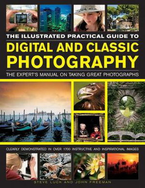 Cover art for Illustrated Practical Guide to Digital and Classic Photography
