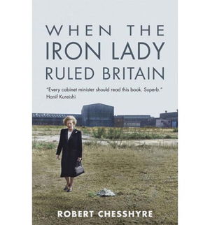 Cover art for When the Iron Lady Ruled Britain