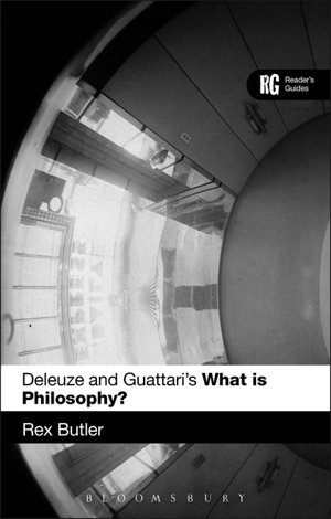 Cover art for Deleuze and Guattari's What is Philosophy? A Reader's Guide
