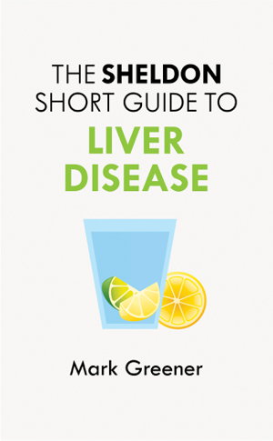 Cover art for The Sheldon Short Guide to Liver Disease