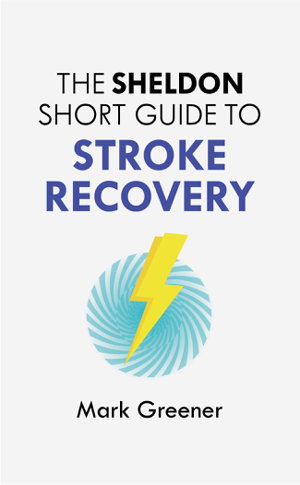 Cover art for The Sheldon Short Guide to Stroke Recovery