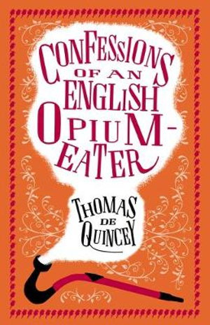 Cover art for Confessions of an English Opium Eater and Other Writings