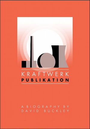 Cover art for Kraftwerk Publikation A Biography