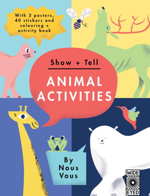 Cover art for Show + Tell Animal Activities With 3 posters, 40 stickers and colouring + activity book