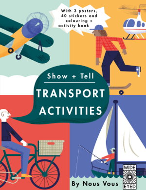 Cover art for Show + Tell Transport Activities With 3 posters, 40 stickersand colouring + activity book