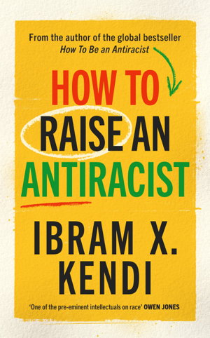 Cover art for How To Raise an Antiracist
