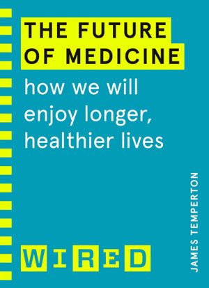 Cover art for The Future of Medicine (WIRED guides)