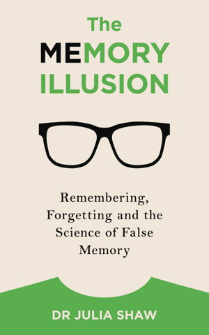 Cover art for Memory Illusion Remembering, Forgetting and the Science of False Memory