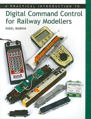 Cover art for Digital Command Control for Railway Modellers a Practical Introduction To