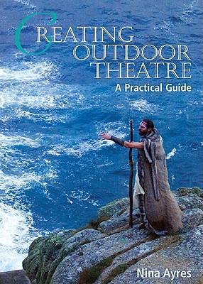 Cover art for Creating Outdoor Theatre a Practical Guide