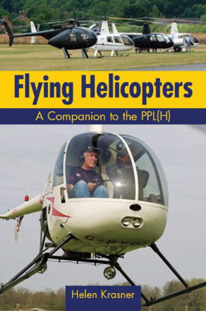 Cover art for Flying Helicopters a Companion to the Ppl(h)
