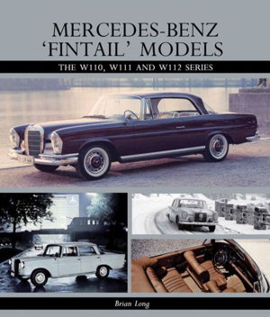 Cover art for Mercedes-Benz 'Fintail' Models The W110 W111 and W112 Series