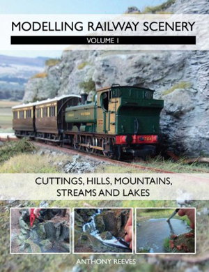 Cover art for Modelling Railway Scenery Volume 1 - Cuttings, Hills, Mountains, Streams and Lakes