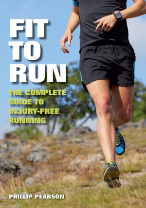 Cover art for Fit to Run The Complete Guide to Injury-Free Running