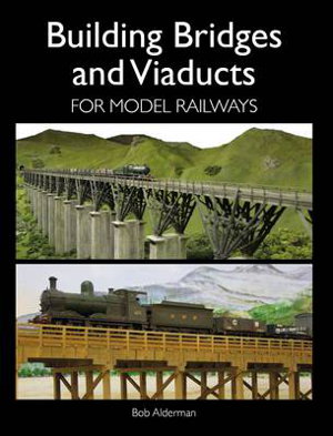 Cover art for Building Bridges and Viaducts for Model Railways