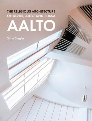 Cover art for The Religious Architecture of Alvar, Aino and Elissa Aalto